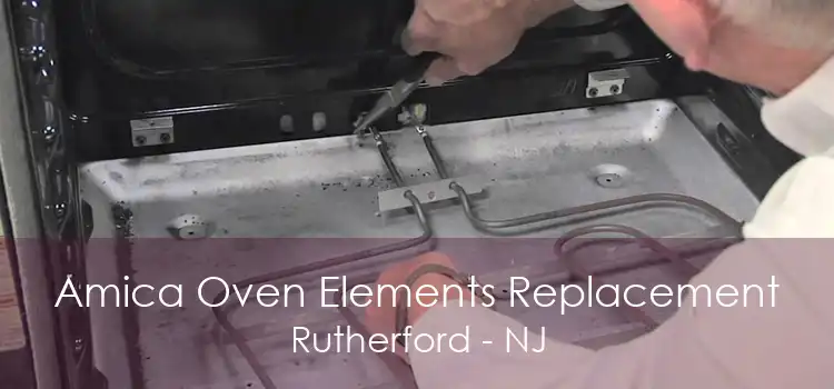 Amica Oven Elements Replacement Rutherford - NJ