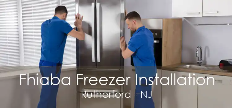 Fhiaba Freezer Installation Rutherford - NJ