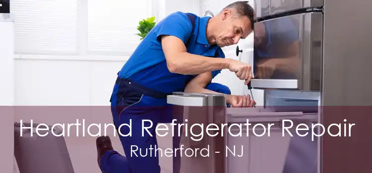 Heartland Refrigerator Repair Rutherford - NJ