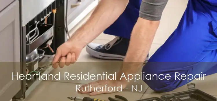 Heartland Residential Appliance Repair Rutherford - NJ