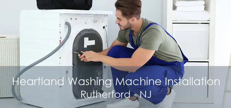 Heartland Washing Machine Installation Rutherford - NJ