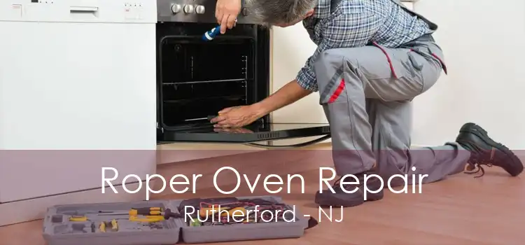 Roper Oven Repair Rutherford - NJ