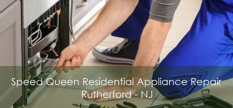 Speed Queen Residential Appliance Repair Rutherford - NJ