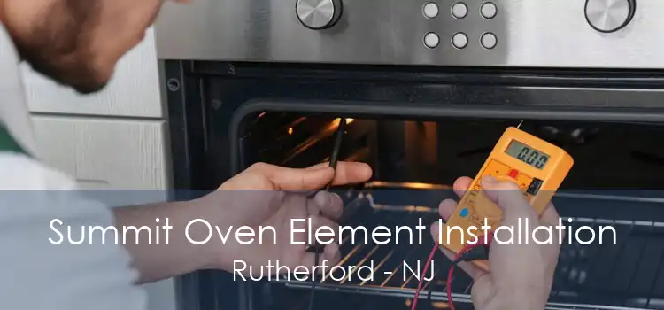 Summit Oven Element Installation Rutherford - NJ