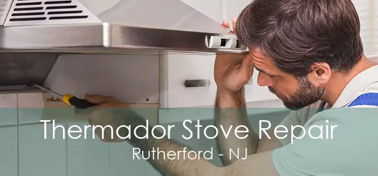 Thermador Stove Repair Rutherford - NJ