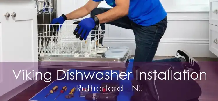 Viking Dishwasher Installation Rutherford - NJ